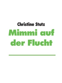 Mimmi auf der Flucht