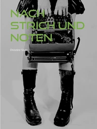 Nach Strich und Noten