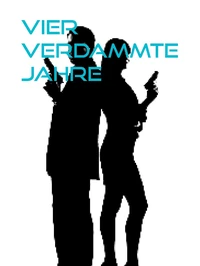 Vier verdammte Jahre