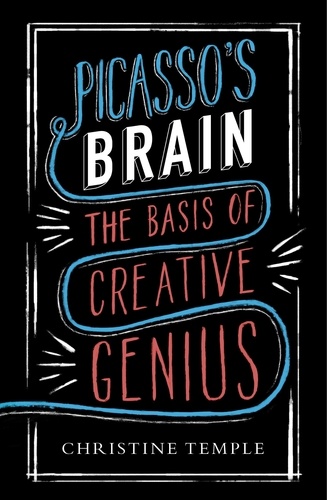 Picasso's Brain. The basis of creative genius