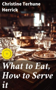 What to Eat, How to Serve it