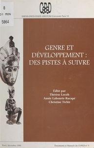 Christine Tichit et Annie Labourie-Racapé - Genre et développement : des pistes à suivre. - Textes d'une renconre scientifique à Paris (11-12 juin 1996).
