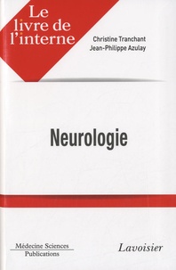 Christine Tranchant et Jean-Philippe Azulay - Neurologie.