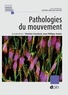 Christine Tranchant et Jean-Philippe Azulay - Pathologies du mouvement.