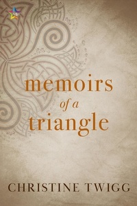 Christine Twigg - Memoirs of a Triangle.