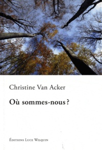 Christine Van Acker - Où sommes-nous ?.
