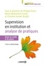 Philippe Kinoo et Christine Vander Borght - Supervision en institution et analyse de pratiques.