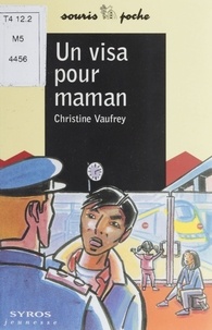 Christine Vaufrey - Un visa pour maman.