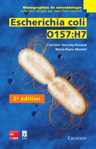 Christine Vernozy-Rozand et Marie-Pierre Montet - Escherichia coli O157:H7.