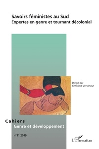 Christine Verschuur - Cahiers genre et développement N°11 : Savoirs féministes au Sud - Expertes en genre et tournant décolonial.