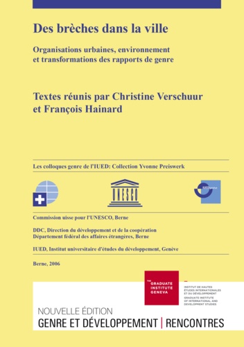 Christine Verschuur et François Hainard - Des brèches dans la ville - Organisations urbaines, environnement et transformation des rapports de genre.