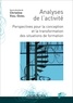 Christine Vidal-Gomel - Analyses de l'activité - Perspectives pour la conception et la transformation des situations de formation.