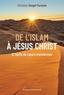 Christine Voegel-Turenne - De l'Islam à Jésus-Christ - 12 récits de coeurs transformés.
