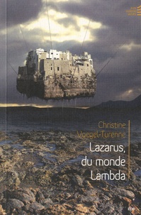 Christine Voegel-Turenne - Lazarus, du monde lambda.