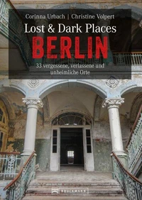 Lost &amp; Dark Places Berlin