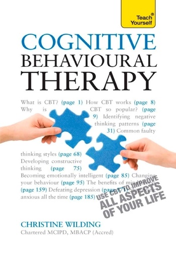 Cognitive Behavioural Therapy. CBT self-help techniques to improve your life