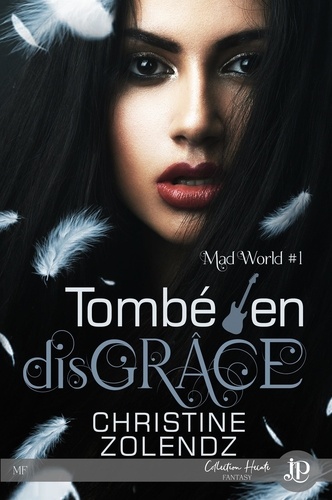 Mad World Tome 1 Tombé en disGRÂCE