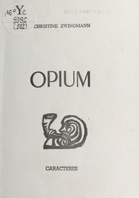 Christine Zwingmann - Opium.