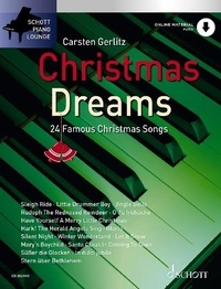 Carsten Gerlitz - Schott Piano Lounge  : Christmas Dreams - 24 Mélodies célèbres. piano (keyboard)..