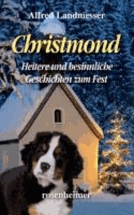Christmond - Heitere und besinnliche Geschichten zum Fest.