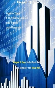  Christo Ricardo - How to Trade ETF's Forex Futures and Stocks as a Beginner.