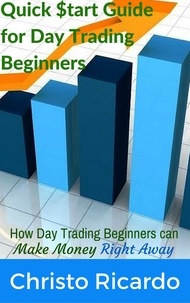  Christo Ricardo - Quick $tart Guide for Day Trading Beginners.