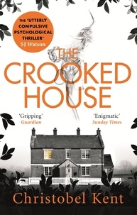 Christobel Kent - The Crooked House.