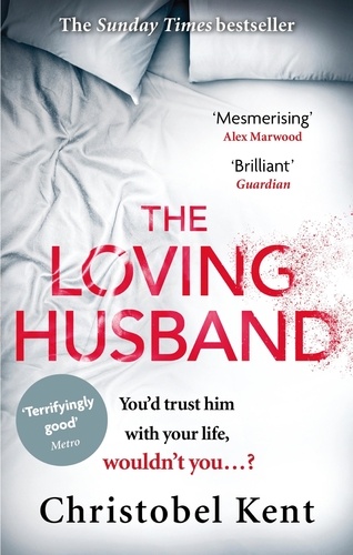 The Loving Husband. You'd trust him with your life, wouldn't you...?