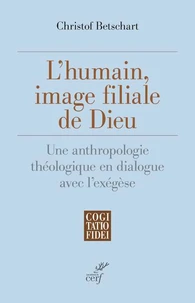 L'humain, image filiale de Dieu