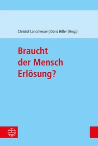 Braucht der Mensch Erlösung?