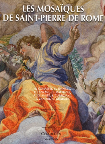 Christof Thoenes et Vittorio Lanzani - Les mosaïques de Saint-Pierre de Rome.