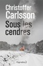 Christoffer Carlsson - Sous les cendres.