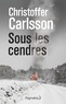 Christoffer Carlsson - Sous les cendres.