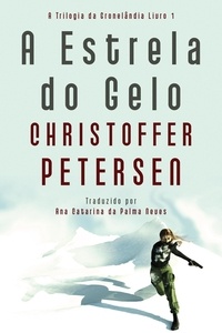  Christoffer Petersen - A Estrela do Gelo - A Trilogia da Gronelândia, #1.