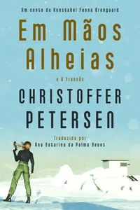 Em Mãos Alheias e O Francês