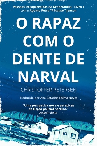  Christoffer Petersen - O Rapaz com o Dente de Narval - Pessoas Desaparecidas da Gronelândia, #1.