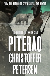  Christoffer Petersen - Piteraq - The Sirius Sledge Patrol, #1.