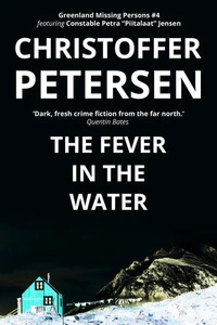 The Fever in the Water: A Constable Petra Jensen Novella