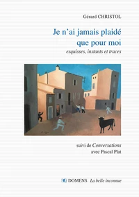 Je n'ai jamais plaide que pour moi
