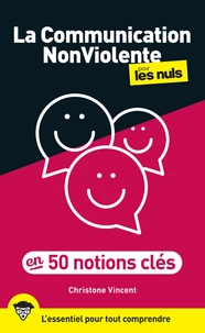 La Communication Nonviolente (CNV) pour les nuls en 50 notions clés