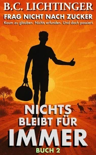 Nichts bleibt für immer