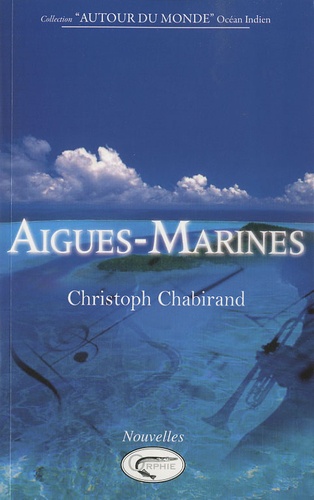 Christoph Chabirand - Aigues-Marines.