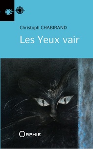 Christoph Chabirand - Les Yeux vair.