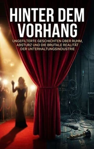 Hinter dem Vorhang: Was Stars nie im Interview erzählen würden
