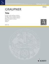 Christoph Graupner - Edition Schott  : Trio - GWV 219. flute, violin and basso continuo..