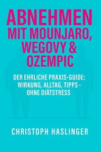 Abnehmen mit Mounjaro, Wegovy & Ozempic