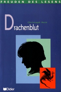 Christoph Hein - Drachenblut.