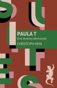 Christoph Hein - Paula T. - Une femme allemande.