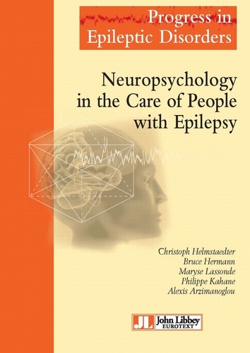 Neuropsychology in the Care of People with Epilepsy. Progress in Epileptic Disorders - Volume 11