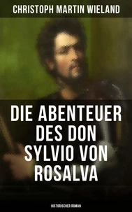 Die Abenteuer des Don Sylvio von Rosalva (Historischer Roman)